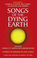 Songs of the Dying Earth - Martin, George R.R. (Editor), and Dozois, Gardner (Editor)