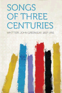 Songs of Three Centuries