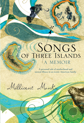 Songs of Three Islands: A Memoir - Monks, Millicent