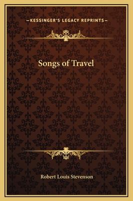 Songs of Travel - Stevenson, Robert Louis