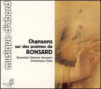 Songs on poems by Ronsard - Andrea Perugi (violin); Andrea Perugi (organ); Bruno Boterf (tenor); Dominique Visse (contralto); Ensemble Clment Janequin;...
