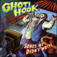 Songs We Didn't Write - Ghoti Hook