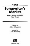 Songwriter's Market 1992 - Rushing, Brian (Editor)