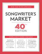 Songwriter's Market: Where & How to Market Your Songs