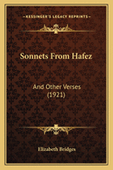 Sonnets From Hafez: And Other Verses (1921)