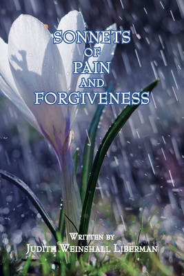 Sonnets of Pain and Forgiveness - Liberman, Judith Weinshall