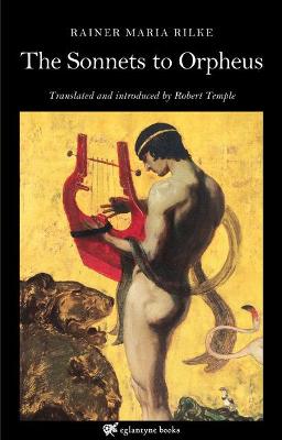 Sonnets to Orpheus - Rilke, Rainer Maria, and Temple, Robert (Translated by)