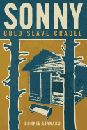 Sonny, Cold Slave Cradle