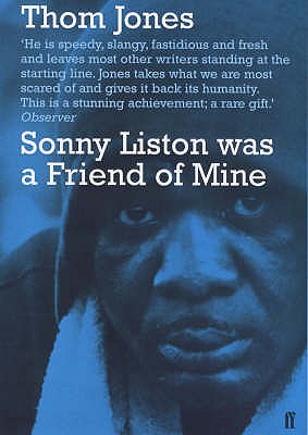 Sonny Liston was a Friend of Mine - Jones, Thom