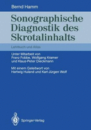 Sonographische Diagnostik Des Skrotalinhalts: Lehrbuch Und Atlas