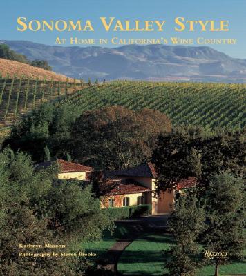 Sonoma Valley Style - Masson, Kathryn, and Brooke, Steven (Photographer)