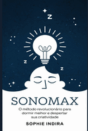 SonoMax: O Mtodo Revolucionrio para Dormir Melhor e Despertar Sua Criatividade