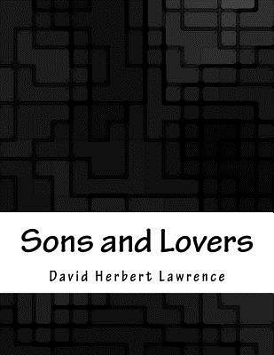 Sons and Lovers - Lawrence, David Herbert