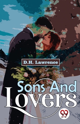 Sons And Lovers - Lawrence, D H