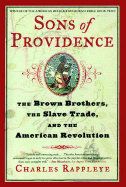 Sons of Providence: The Brown Brothers, the Slave Trade, and the American Revolution