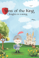 Sons of the King: Knights in training