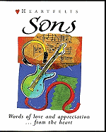 Sons: Words of Love and Appreciation . . . from the Heart
