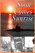 Soon Comes Sunrise: A Child's Story of Life and Survival in WW2 Philippines