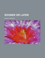 Sooner or later - Brooks, Shirley