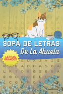 Sopa de Letras de la Abuela: 120 pginas dedicadas a la Estimulaci?n Mental - Dificultad Variada y Divertida diseado para Entretener