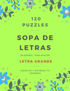 Sopa de Letras: En espaol - Para adultos - Letra grande / Spanish Word Search Large Print for Adults