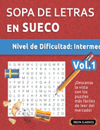 Sopa de Letras En Sueco - Nivel de Dificultad: Medio - Vol.1 - Delta Classics - Descansa La Vista Con Los Puzzles Ms Fciles de Leer del Mercado!