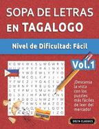 Sopa de Letras En Tagalogo - Nivel de Dificultad: Fcil - Vol.1 - Delta Classics - Descansa La Vista Con Los Puzzles Ms Fciles de Leer del Mercado!
