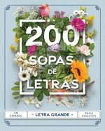 Sopas de Letras 200: 200 Sopa de Letras para Adultos en Espaol con Letra Grande