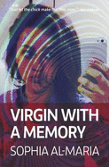 Sophia Al Maria Virgin with a Memory: The Exhibition Tie-in