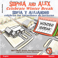 Sophia and Alex Celebrate Winter Break: Sof?a y Alejandro celebran las vacaciones de invierno