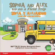 Sophia and Alex Go on a Field Trip: Sof?a y Alejandro van de excursi?n