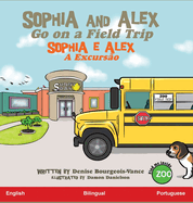 Sophia and Alex Go on a Field Trip: Sophia e Alex A Excurso