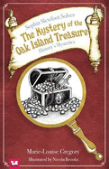 Sophia Slewfoot Solves History's Mysteries - The Mystery of the Oak Island Treasure: The Mystery of the Oak Island Treasure