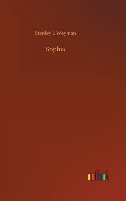 Sophia - Weyman, Stanley J