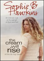 Sophie B. Hawkins: The Cream Will Rise - Gigi Gaston