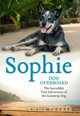 Sophie: Dog Overboard - Pearse, Emma