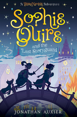 Sophie Quire and the Last Storyguard: A Peter Nimble Adventure - Auxier, Jonathan