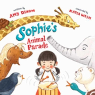 Sophie's Animal Parade - Dixon, Amy
