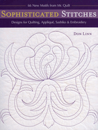 Sophisticated Stitches: Designs for Quilting, Applique, Sashiko & Embroidery