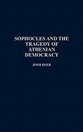 Sophocles and the Tragedy of Athenian Democracy