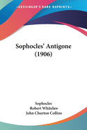 Sophocles' Antigone (1906)