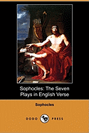 Sophocles: The Seven Plays in English Verse (Dodo Press)