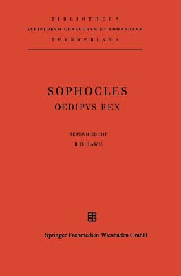 Sophoclis: Oedipvs Rex - Sophocles (Editor), and R D Dawe (Editor), and Dawe, R D (Editor)