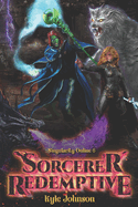 Sorcerer Redemptive: A VR LitRPG