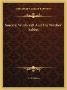 Sorcery, Witchcraft and the Witches' Sabbat