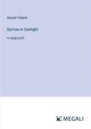 Sorrow in Sunlight: in large print