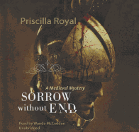 Sorrow Without End - Royal, Priscilla, and Poisoned Pen Press (Prologue by), and McCaddon, Wanda (Read by)