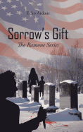 Sorrow's Gift: The Ramone Series