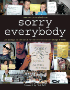 Sorry, Everybody: An Apology to the World for the Re-Election of George W. Bush - Zetlen, James