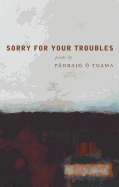 Sorry For Your Troubles